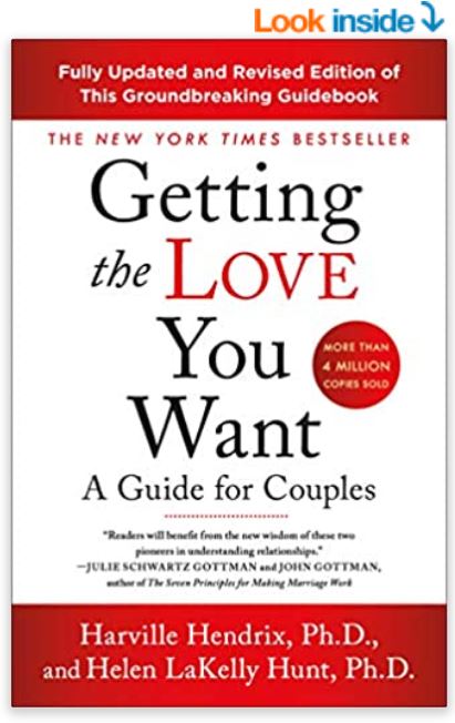 Getting the Love You Want: A Guide for Couples